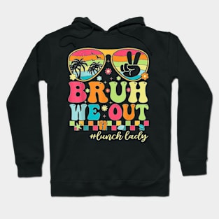 Bruh We Out Shirts Last Day Of School Lunch Lady Summer T-Shirt Hoodie